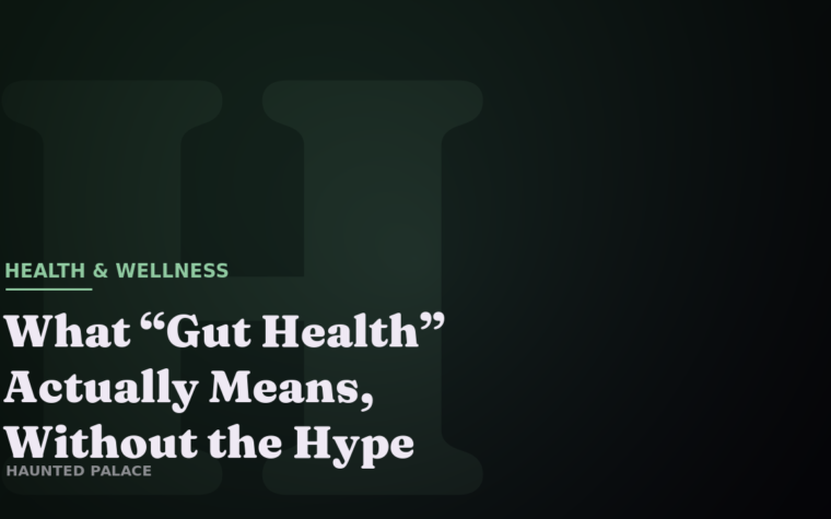 What “Gut Health” Actually Means, Without the Hype