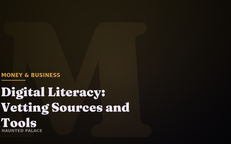 Digital Literacy: Vetting Sources and Tools